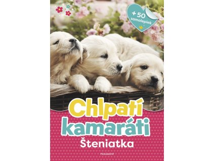 Chlpatí kamaráti - Šteniatka