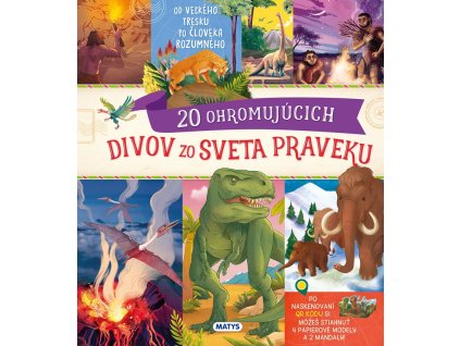 Neuveriteľné cesty: 20 ohromujúcich divov zo sveta praveku