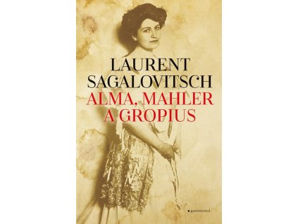 Alma, Mahler a Gropius