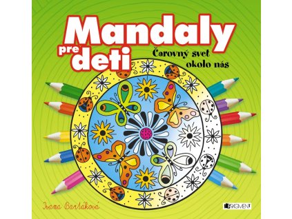 Mandaly pre deti – čarovný svet okolo nás