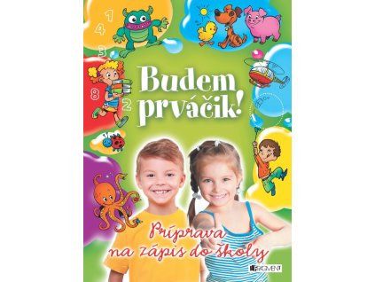 Budem prváčik! – Príprava na zápis do školy