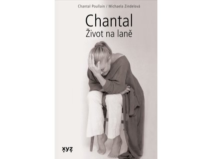 Chantal: Život na laně