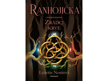 Ranhojička - Zrádci krve