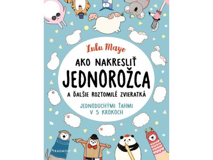Ako nakresliť jednorožca