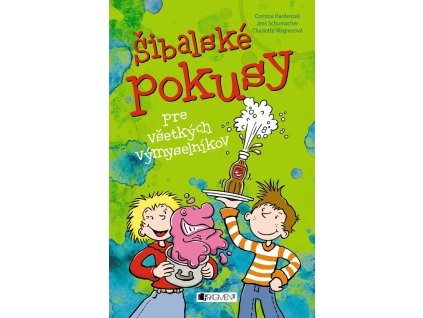 Šibalské pokusy pre všetkých výmyselníkov