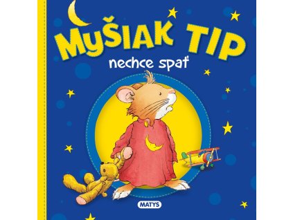 Myšiak TIP - nechce spať