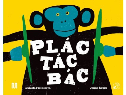 Plác! Tác! Bác!