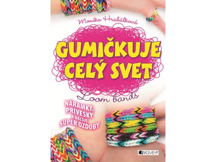 Gumičkuje celý svet