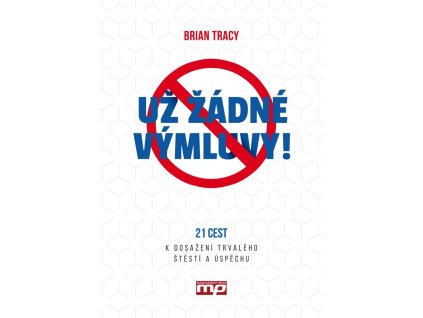 Už žádné výmluvy!