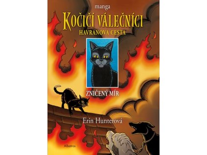 Kočičí válečníci: Havranova cesta (1) - Zničený mír