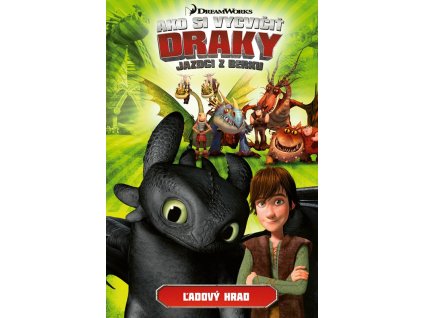 Ako si vycvičiť draky - Jazdci z Berku 3: Ľadový hrad