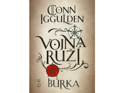 Vojna ruží 1: Búrka