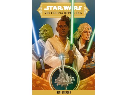 Star Wars – Vrcholná Republika – Není strachu