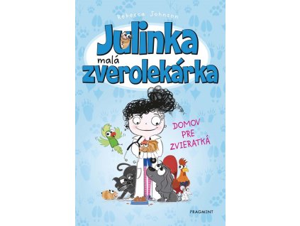 Julinka – malá zverolekárka 1 – Domov pre zvieratká