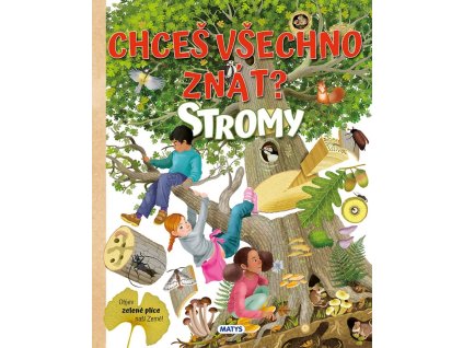 Chceš všechno znát? Stromy