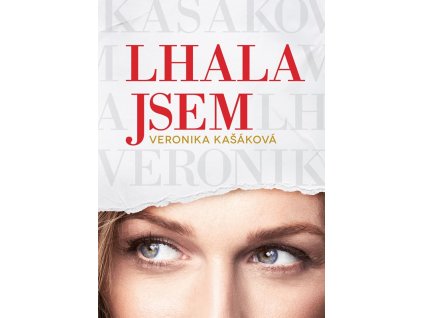 Veronika Kašáková: Lhala jsem