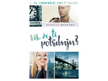 Víš, že tě potřebuju?