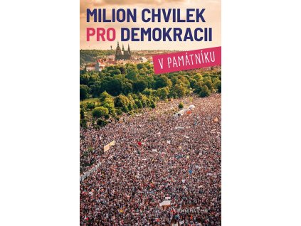 Milion chvilek pro demokracii v památníku