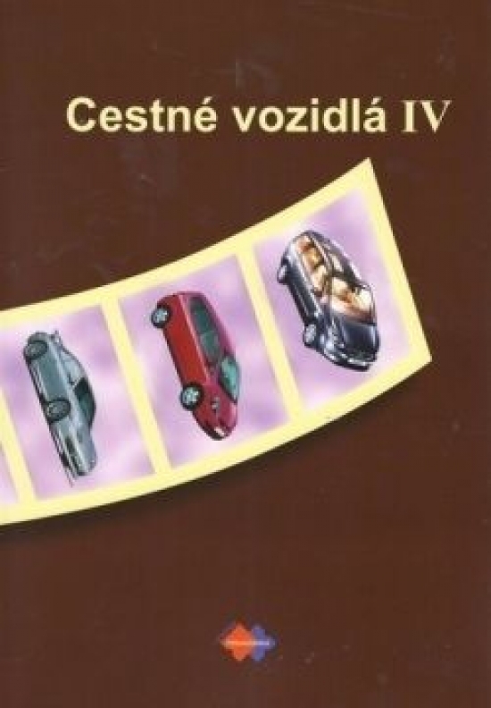 Cestné vozidlá IV pre 4. ročník študijného odboru doprava