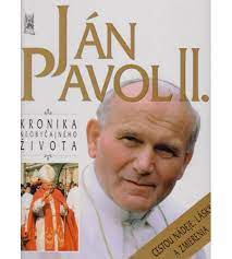 Ján Pavol II. - kronika neobyčajného života