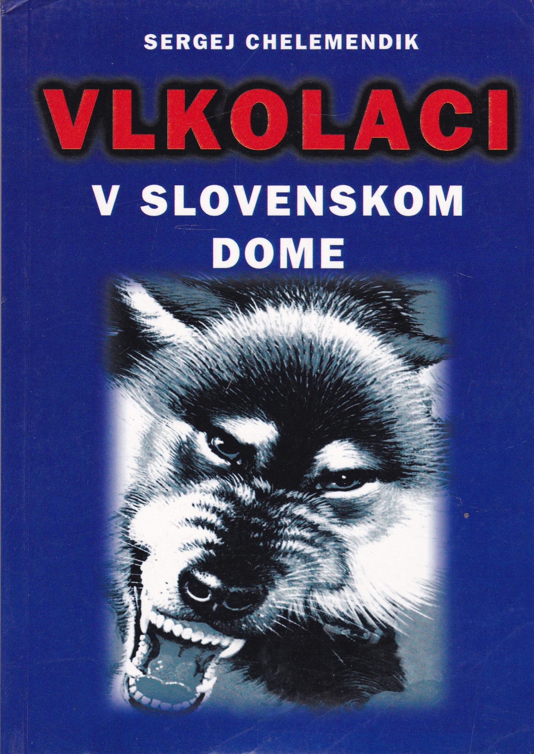 Vlkolaci v Slovenskom dome