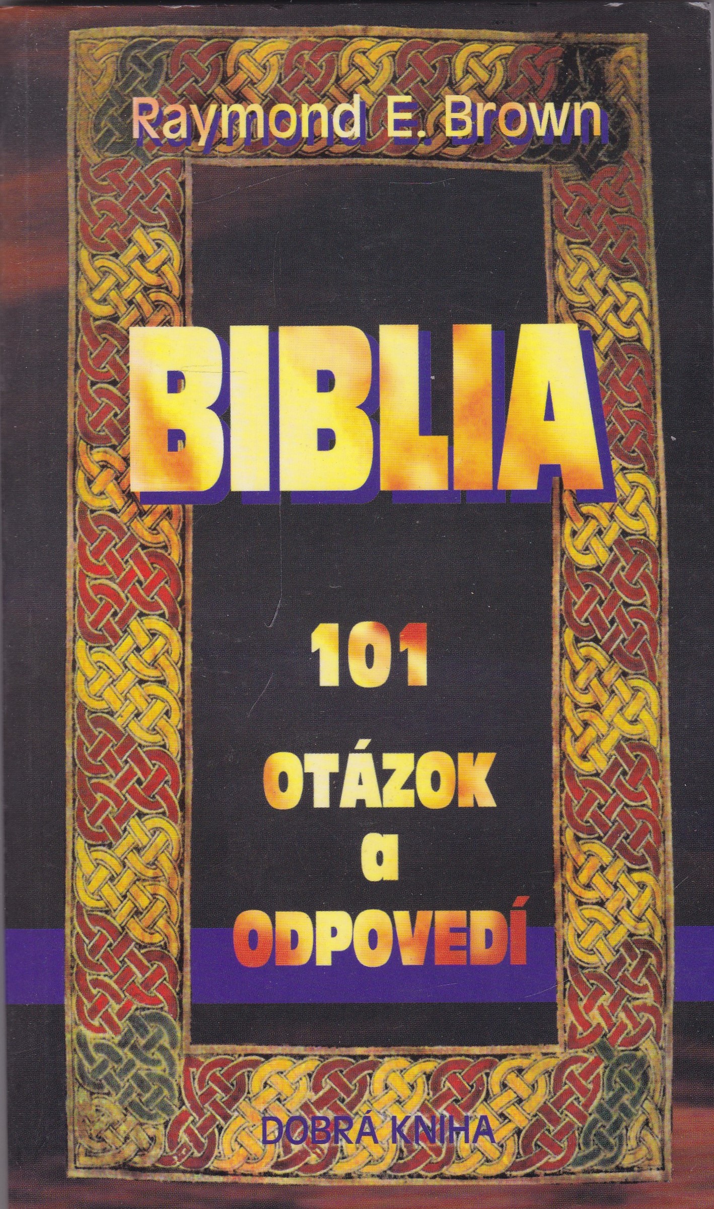Biblia - 101 otázok a odpovedí