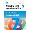 Zbierka úloh z matematiky pre 7. ročník ZŠ