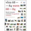 Vlna 68-84 / Wave 68-84