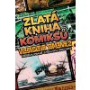 Zlatá kniha komiksů Vlastislava Tomana 2: Příběhy psané střelným prachem