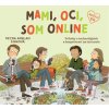 Mami, oci, som online