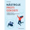 Nástroje proti úzkosti - Vyladění vaší m