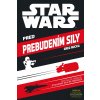 Star Wars - Pred prebudením sily