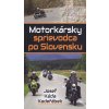 Motorkársky sprievodca po Slovensku