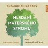 Hledání mateřského stromu - Pouť za moudrostí lesa - CDmp3 (Čte Dagmar Čárová)