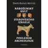 Náboženský kult starověkého Izraele pohledem archeologie