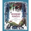 Severské pověsti - Příběhy z Norska, Švédska, Finska, Islandu a Dánska