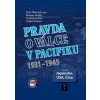 Pravda o válce v Pacifiku 1931-1945 aneb Japonsko, USA, Čína 1. díl