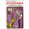 Sexbomba na doplňkovou půjčku - kniha III.