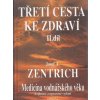 Třetí cesta ke zdraví - 2. díl