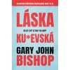 Láska ku*evská - Dejte své vztahy do kupy