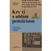 Krv ti s uhlím pomiešam