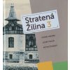 Stratená Žilina 3