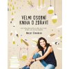 Velmi osobní kniha o zdraví