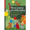 Mezi námi předškoláky pro děti od 4 do 6 let