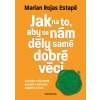 Jak na to, aby se nám děly samé dobré věci
