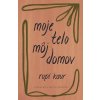 Moje telo, môj domov