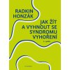Jak žít a vyhnout se syndromu vyhoření
