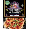 Five Nights at Freddy's: Oficiální kuchařská kniha