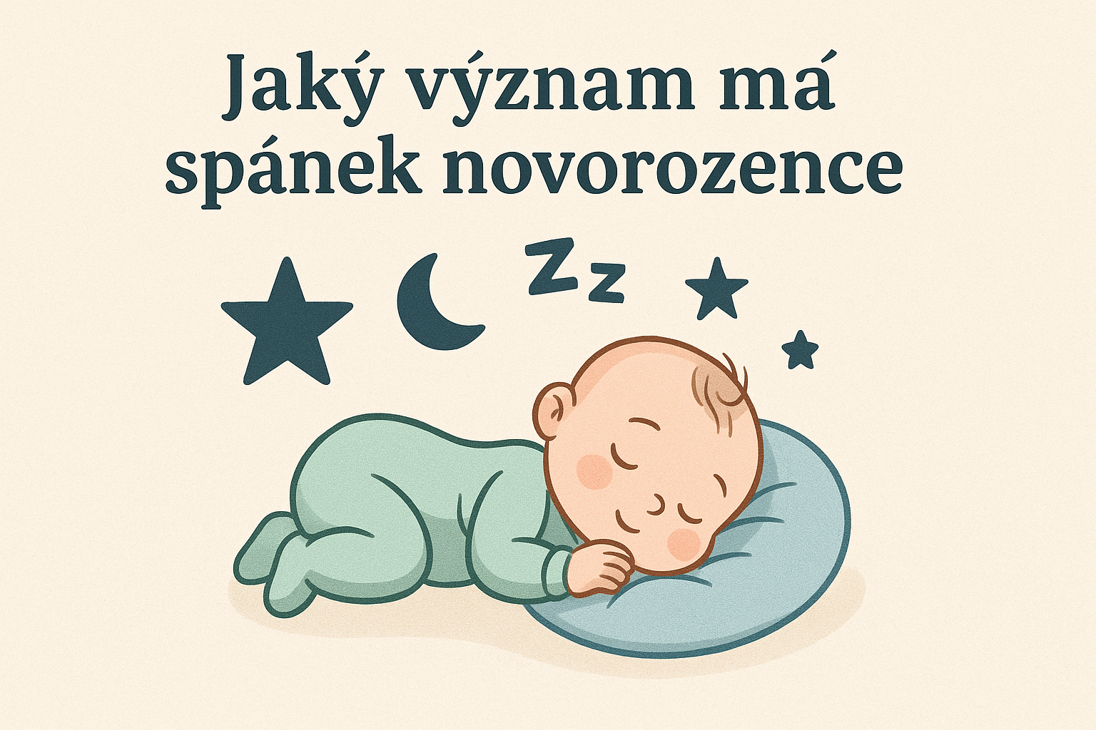 Význam spánku u novorozenců a jak by měl vypadat správný režim spánku