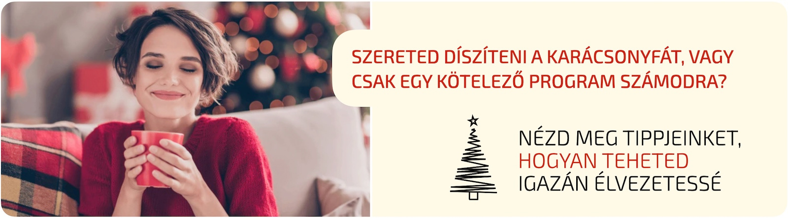HOGYAN ÉLVEZD A KARÁCSONYFA DÍSZÍTÉSÉT